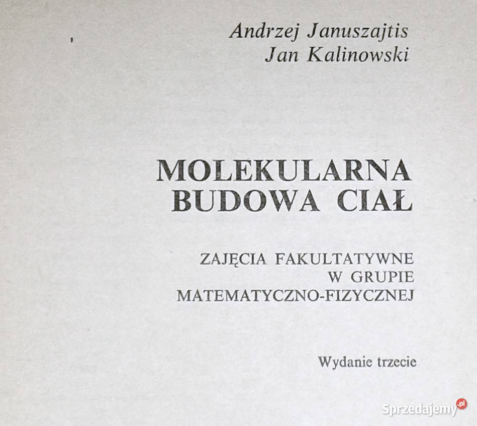 Molekularna budowa ciał A Januszajtis J Chełm sprzedam