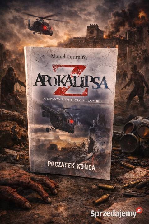 Apokalipsa Z Początek końca tom 1 Manel Loureiro Kamienna Góra