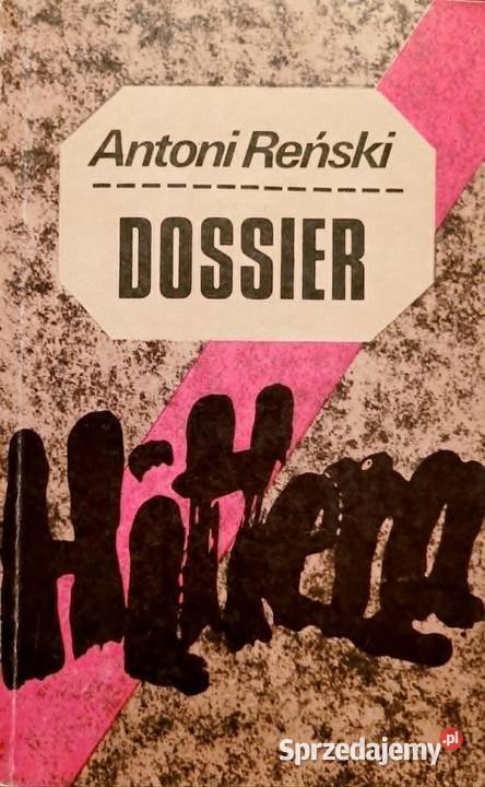 Dossier Hitlera Antoni Reński Wrocław