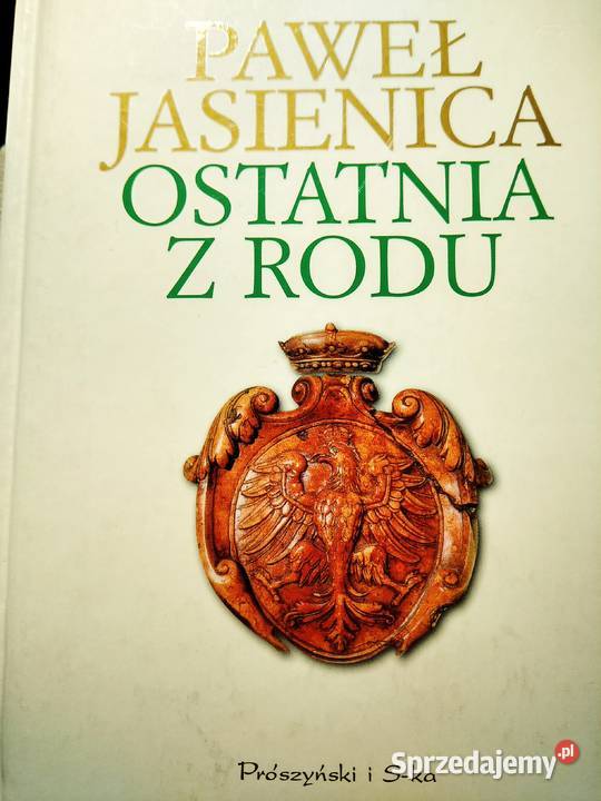Ostatnia z rodu Jasienica książki Bródno Warszawa