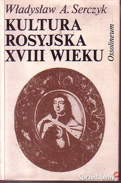 9403 KULTURA ROSYJSKA XVIII WIEKU WŁADYSŁAW A filologie, językoznawstwo Czyrna