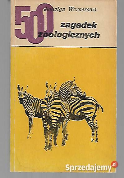 500 zagadek zoologicznych J Wernerowa Puławy