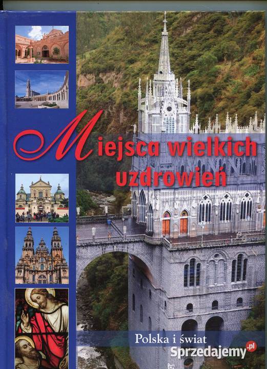 Miejsca wielkich uzdrowień Jastrzębski zachodniopomorskie Szczecin