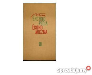 MAŁA ENCYKLOPEDIA EKONOMICZNA fa Goleniów sprzedam