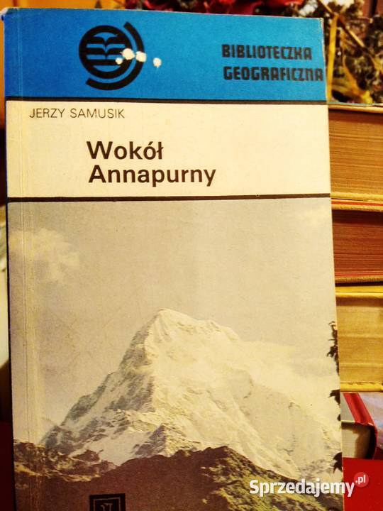 Wokół Annapurny książka wspinaczka góry mazowieckie Warszawa