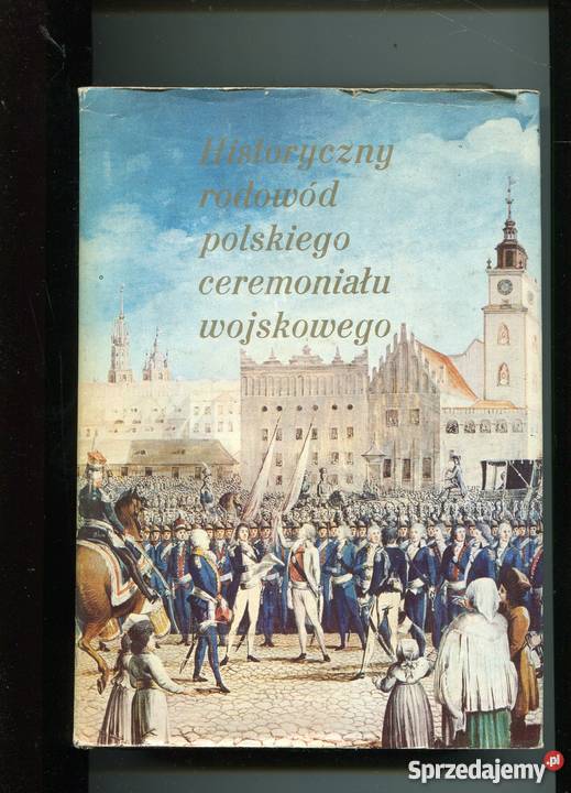Historyczny rodowód polskiego ceremoniału sprzedam