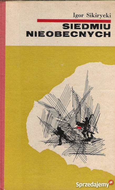 Siedmiu nieobecnych I Sikirycki Rok wydania 1970 Puławy