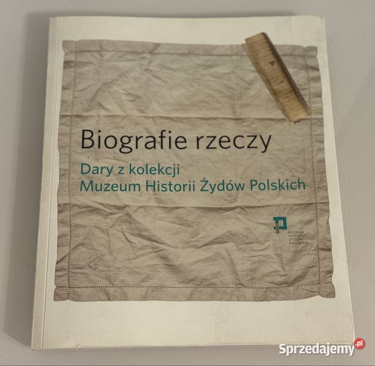 Biografie rzeczy Dary z kolekcji Muzeum Historii Rok wydania 2013 Pruszków