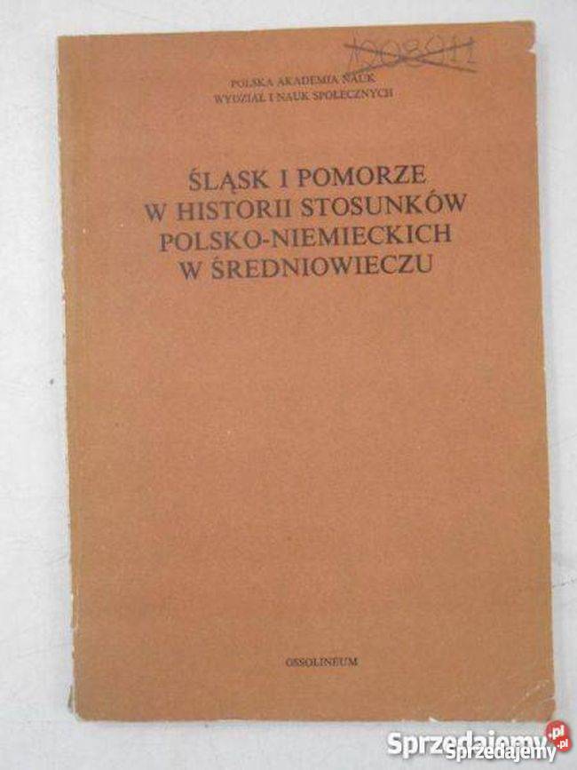 Śląsk i Pomorze w historii stosunków historia, archeologia pomorskie Człuchów