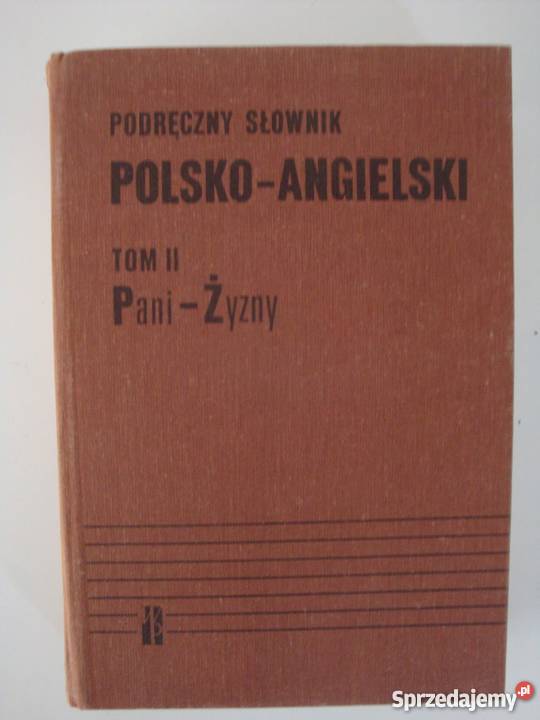 PODRĘCZNY SŁOWNIK POLSKO ANGIELSKI TOM II Elbląg