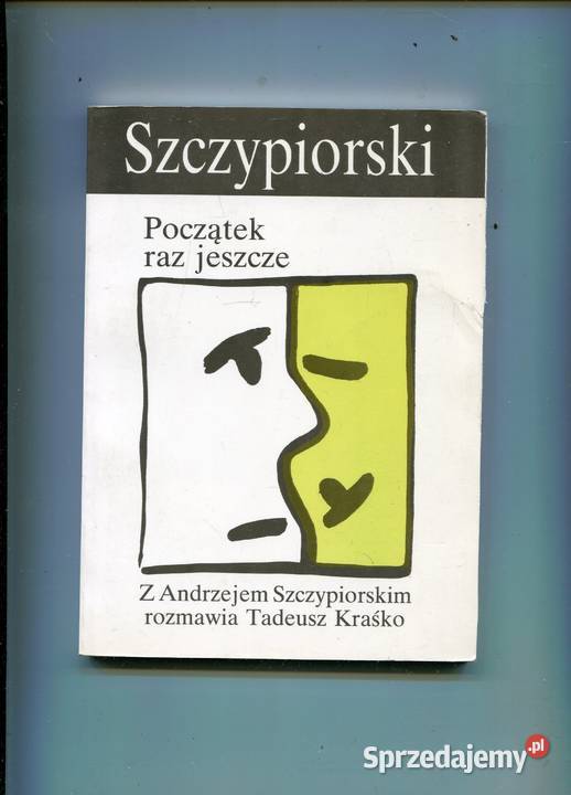 Początek raz jeszcze Z Andrzejem Szczypiorskim Pozostałe Szczecin