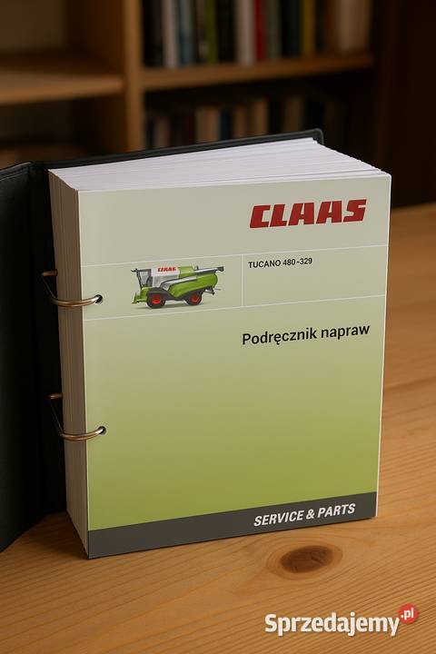 INSTRUKCJA NAPRAW CLAAS TUCANO 320480 1212 STRON Gdańsk