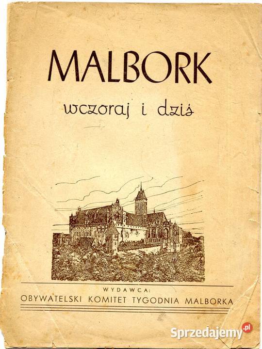 Malbork wczoraj i dziś miękka Pozostałe Szczecin
