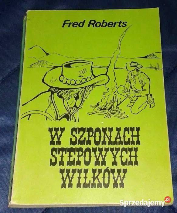 W szponach stepowych wilków Fred Roberts