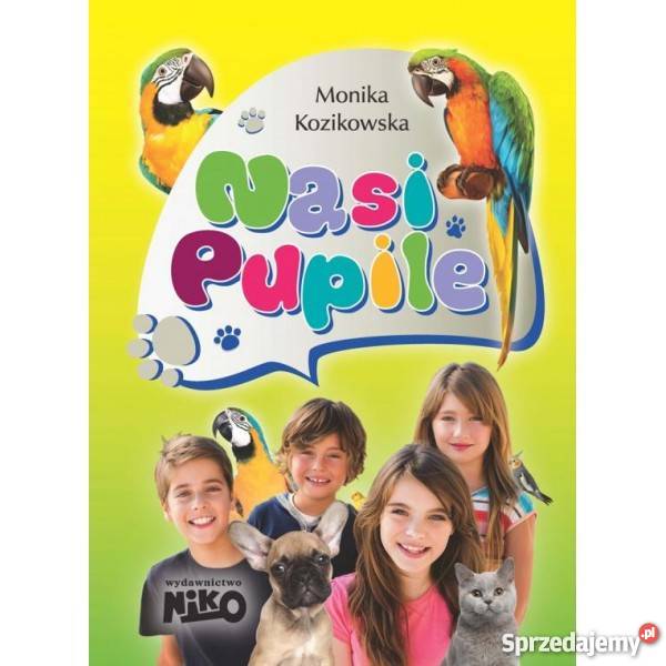 Nasi pupile Monika Kozikowska