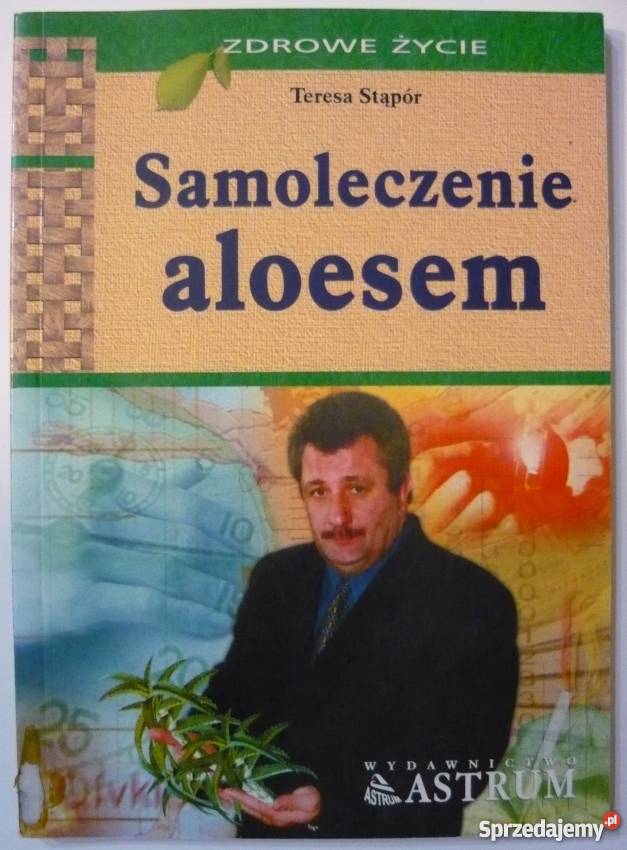 SAMOLECZENIE ALOESEM STĄPÓR TERESA Zielona Góra