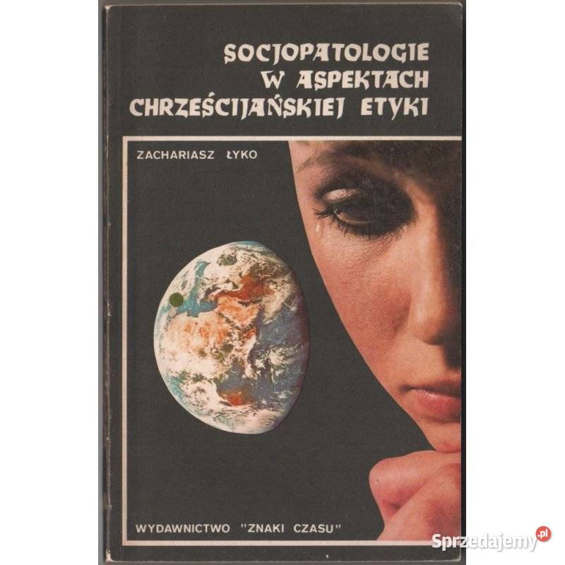 Socjopatologie w aspektach chrześcijańskiej małopolskie Kraków sprzedam