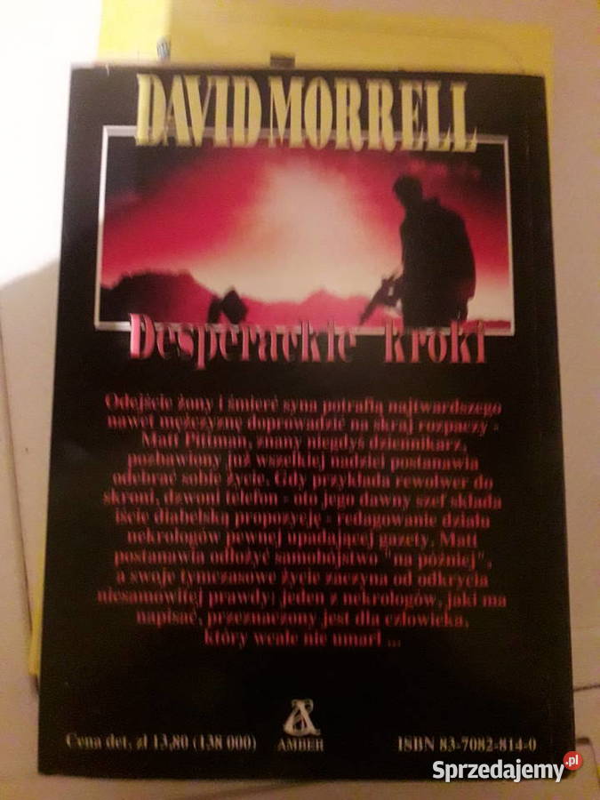 Desperackie kroki David Morrell DAISHO Marc thrillery, sensacyjne Warszawa sprzedam