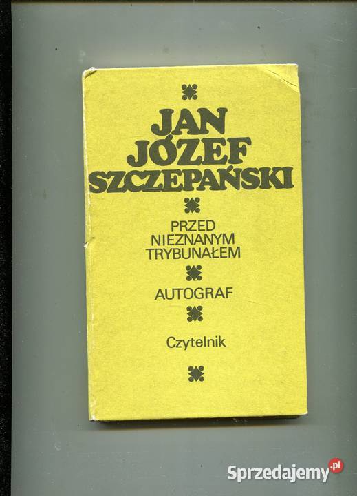 Przed nieznanym trybunałem Autograf Szczepański Szczecin