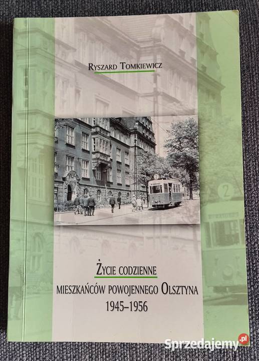 Życie codzienne mieszkańców powojennego Olsztyn sprzedam
