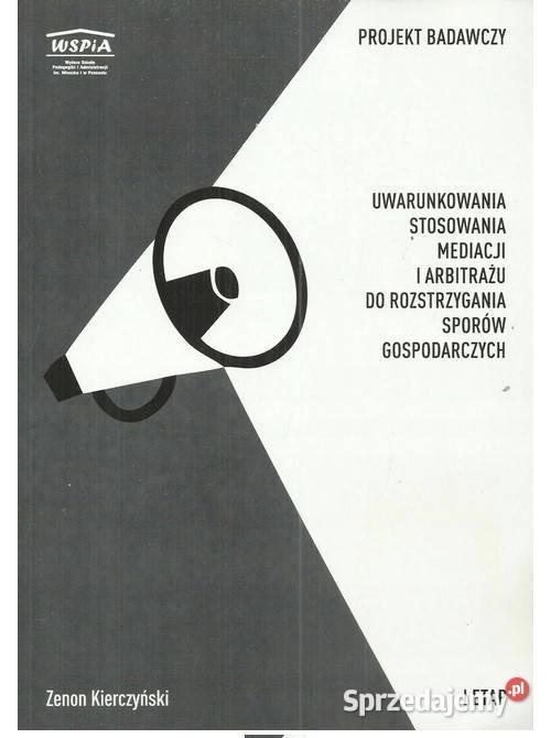 Uwarunkowania stosowania mediacji i arbitrażu do prawo i administracja łódzkie Łódź