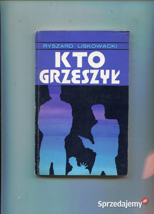 Kto grzeszył Liskowacki Szczecin