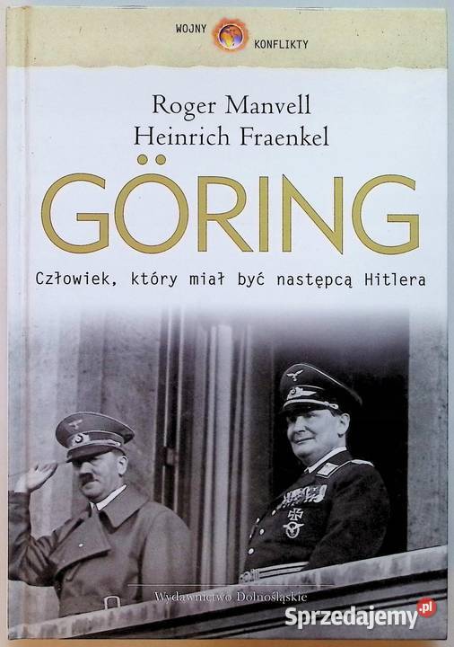 Gring Człowiek który miał być następcą Hitlera H historia, archeologia Książki naukowe i popularnonaukowe Świdnica