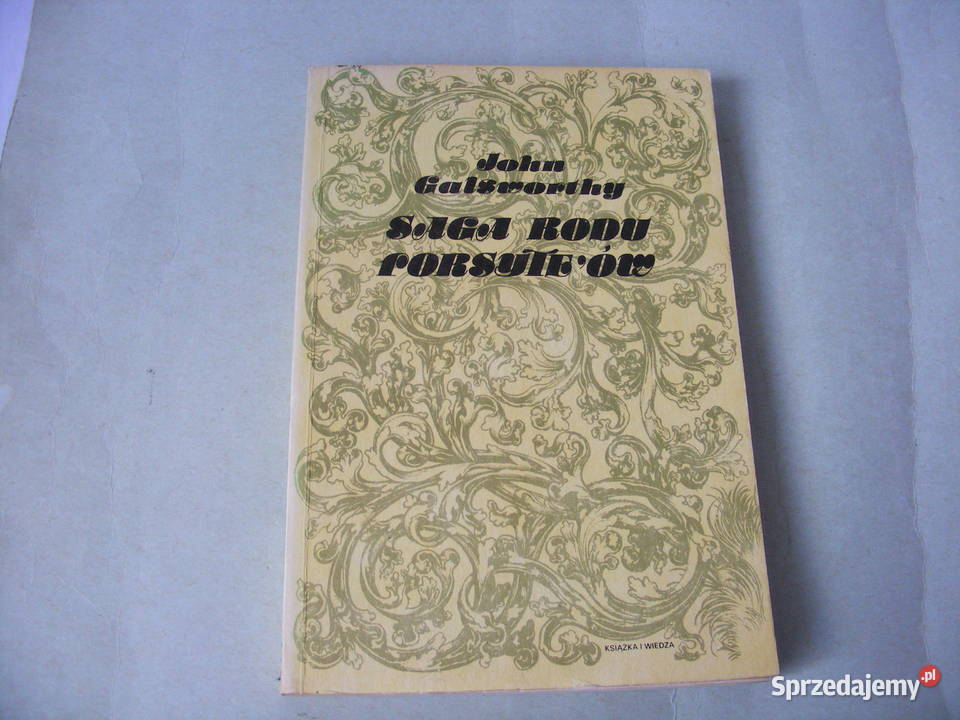 Galsworthy Nowoczesna komedia Saga rodu Proza i poezja