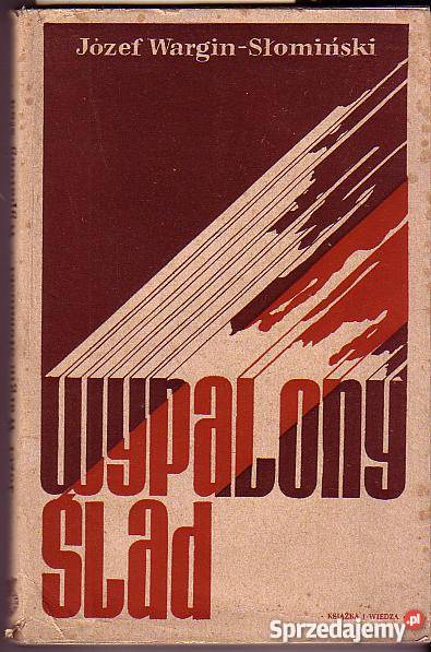 1022 WYPALONY ŚLAD JÓZEF WARGINSŁOMIŃSKI Czyrna