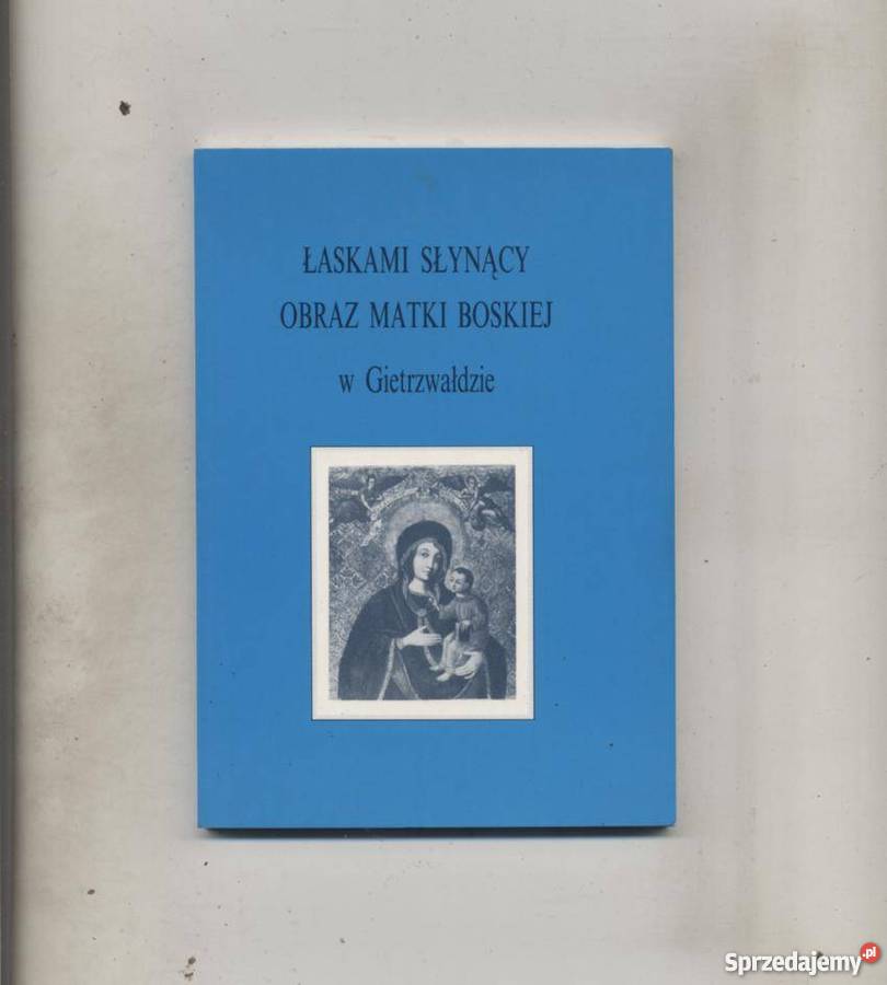 Łaskami słynący Obraz Matki Boskiej w