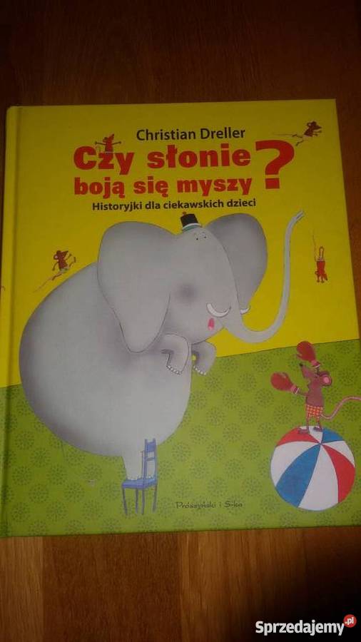 Czy słonie boją się myszy Historyjki ciekawskich mazowieckie Warszawa sprzedam