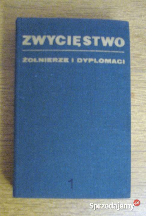 Jan Gerhard Zwycięstwo Żołnierze i dyplomaci t 1 Parczew