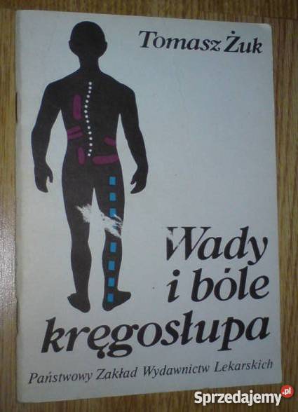 Wady i bóle kręgosłupa Tomasz Żuk fa medycyna, nauki medyczne zachodniopomorskie Goleniów sprzedam