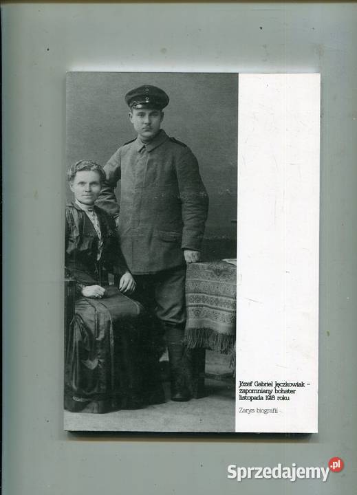 Józef Gabriel Jęczkowiak zapomniany bohater Rok wydania 2019 zachodniopomorskie Szczecin