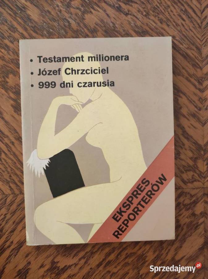 Ekspres reporterów testament milionera józef Rok wydania 0 Kielce