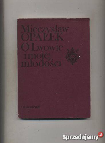 O Lwowie i mojej młodości Kartki z pamiętnika Szczecin