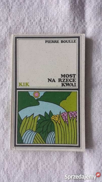 Pierre Boulle MOST NA RZECE KWAI śląskie Katowice sprzedam