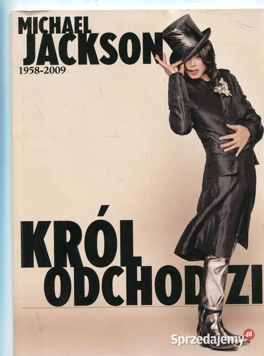 Michael Jackson 19582009 Król odchodzi Szczecin sprzedam