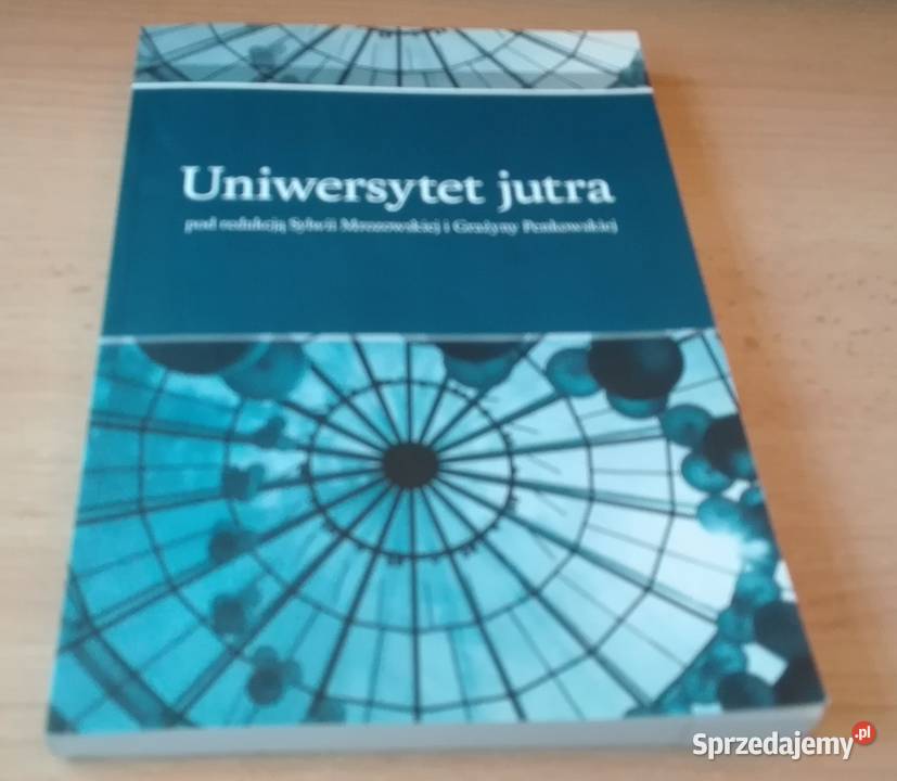 Uniwersytet jutra Sylwia Mrozowska Grażyna Gdańsk