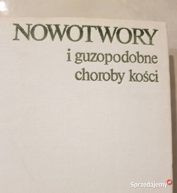 Nowotwory i guzopodobne choroby kości Dominok świętokrzyskie Kielce sprzedam