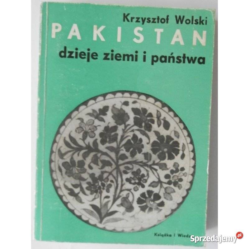Pakistan dzieje ziemi i państwa Wolski Krzysztof Świdnica