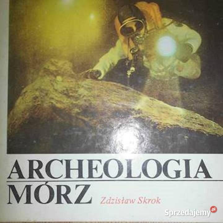 Archeologia Mórz Zdzisław Skrok