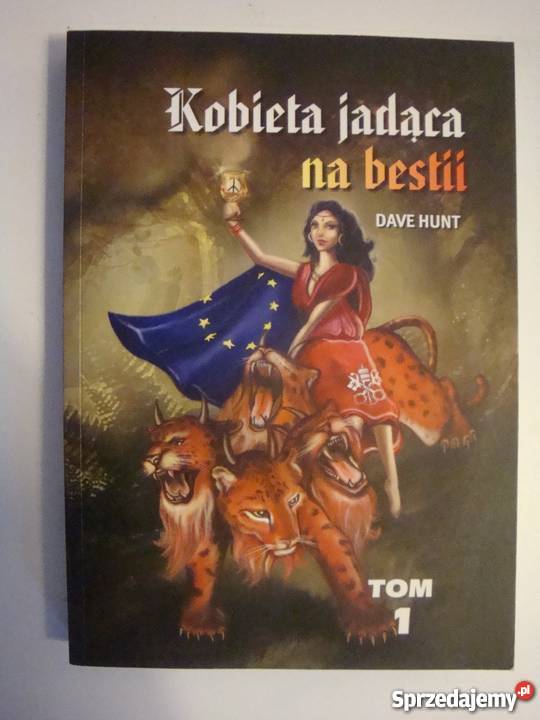 KOBIETA JADĄCA NA BESTII TOM 1 DAVE HUNT Białystok