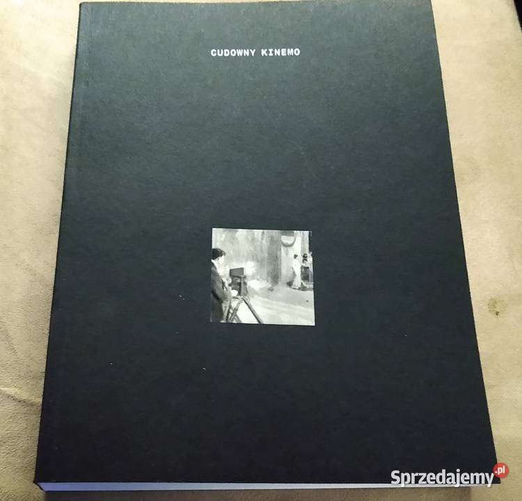 Cudowny Kinemo oprac T Szczepański i B Żyłko Rok wydania 2001 pomorskie Gdańsk sprzedam