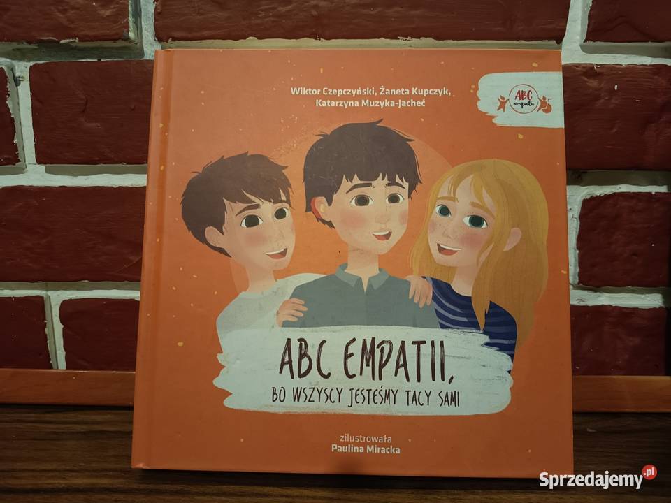 ABC EMPATII Bo wszyscy jesteśmy tacy sami