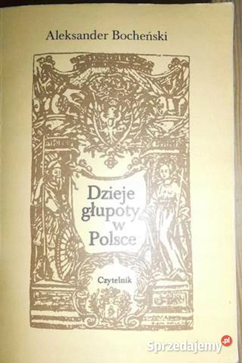 Dzieje głupoty w Polsce Aleksander Bocheński Gliwice