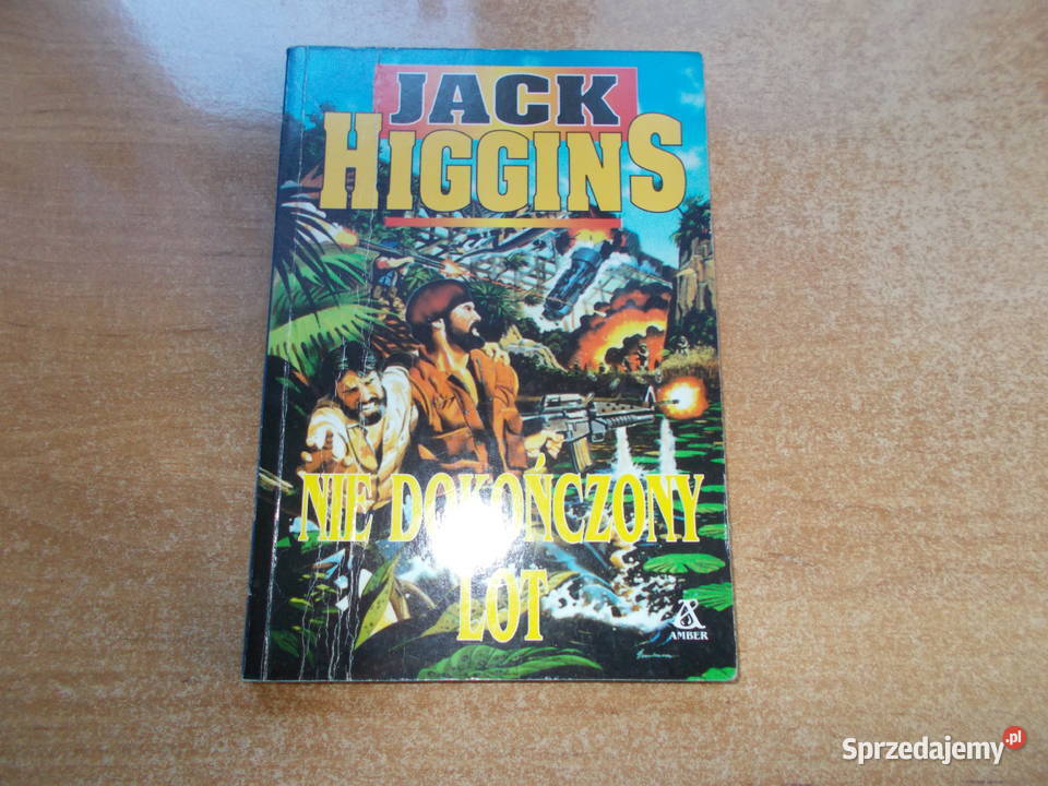 Jack Higgins Nie dokończony lot
