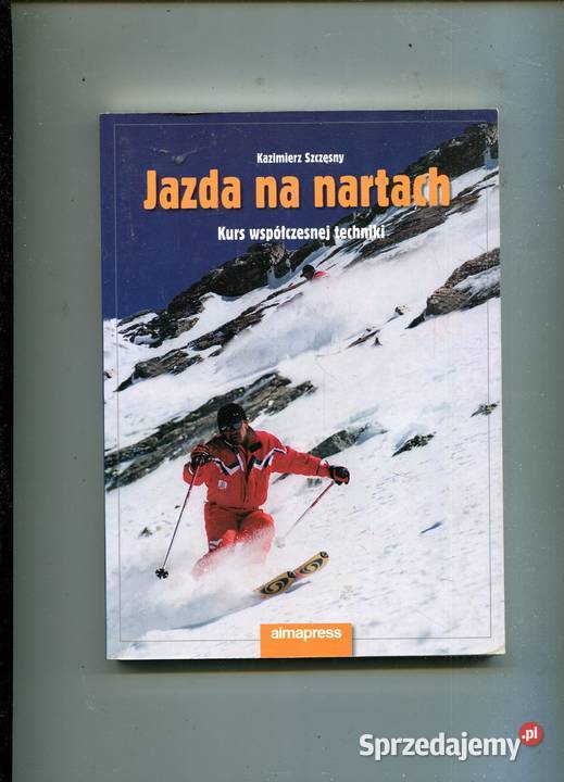 Jazda na nartach Kurs współczesnej techniki Rok wydania 2006 Kultura i Rozrywka Szczecin