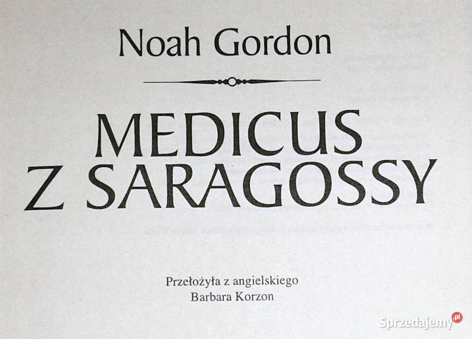 Medicus z Saragossy Noah Gordon Pozostałe Kultura i Rozrywka lubelskie Chełm