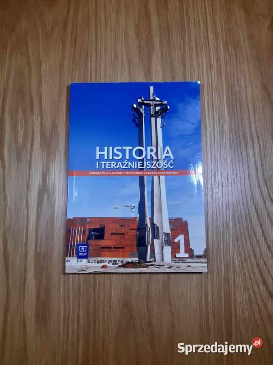 HISTORIA I TERAŹNIEJSZOŚĆ 1 Podręcznik liceum i Mieszkowice